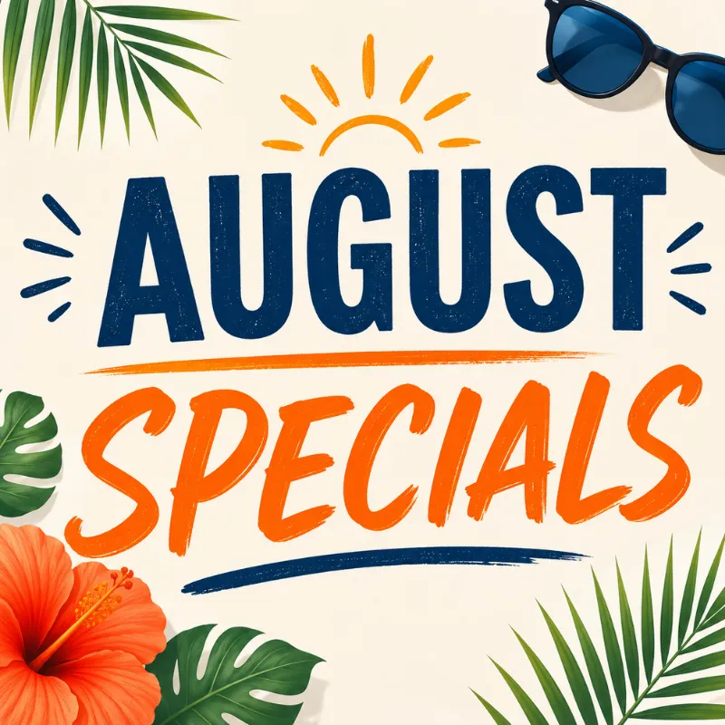 AUGUST SPECIALS